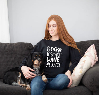 Dogs Mother Wine Lover - Sweatshirt